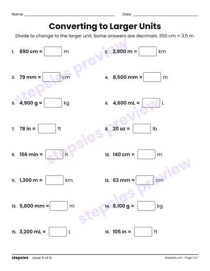 Converting to Larger Units, a free printable worksheet from Stepsies (Grade 5 Math · Level 6)